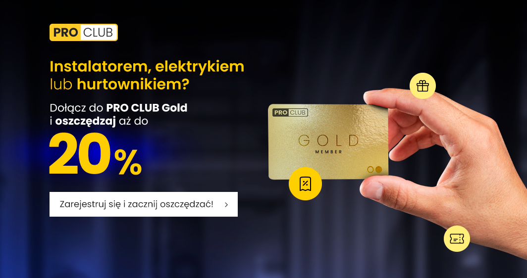 Dołącz do PRO CLUB Gold i oszczędzaj aż do 20%