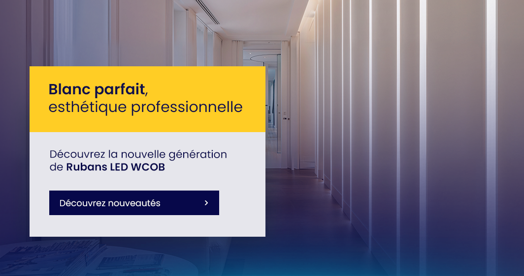 Nouvelle gamme de rubans LED WCOB