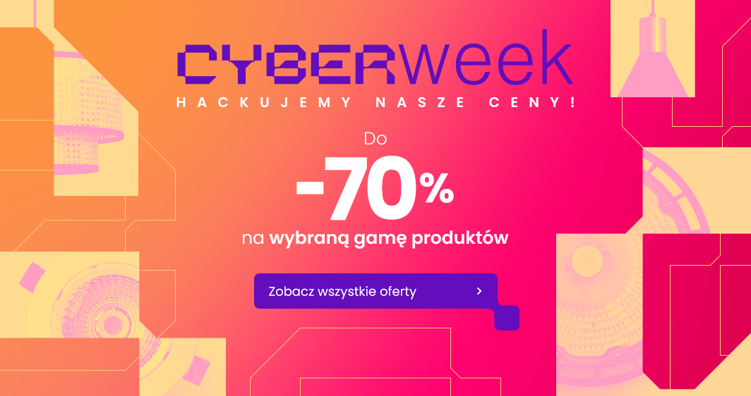 Cyber Week 2025: Do -70% na wybrane produkty