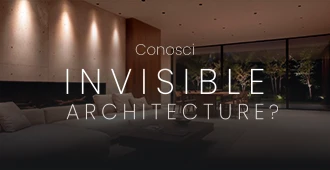 Scopri ora Invisible Architecture