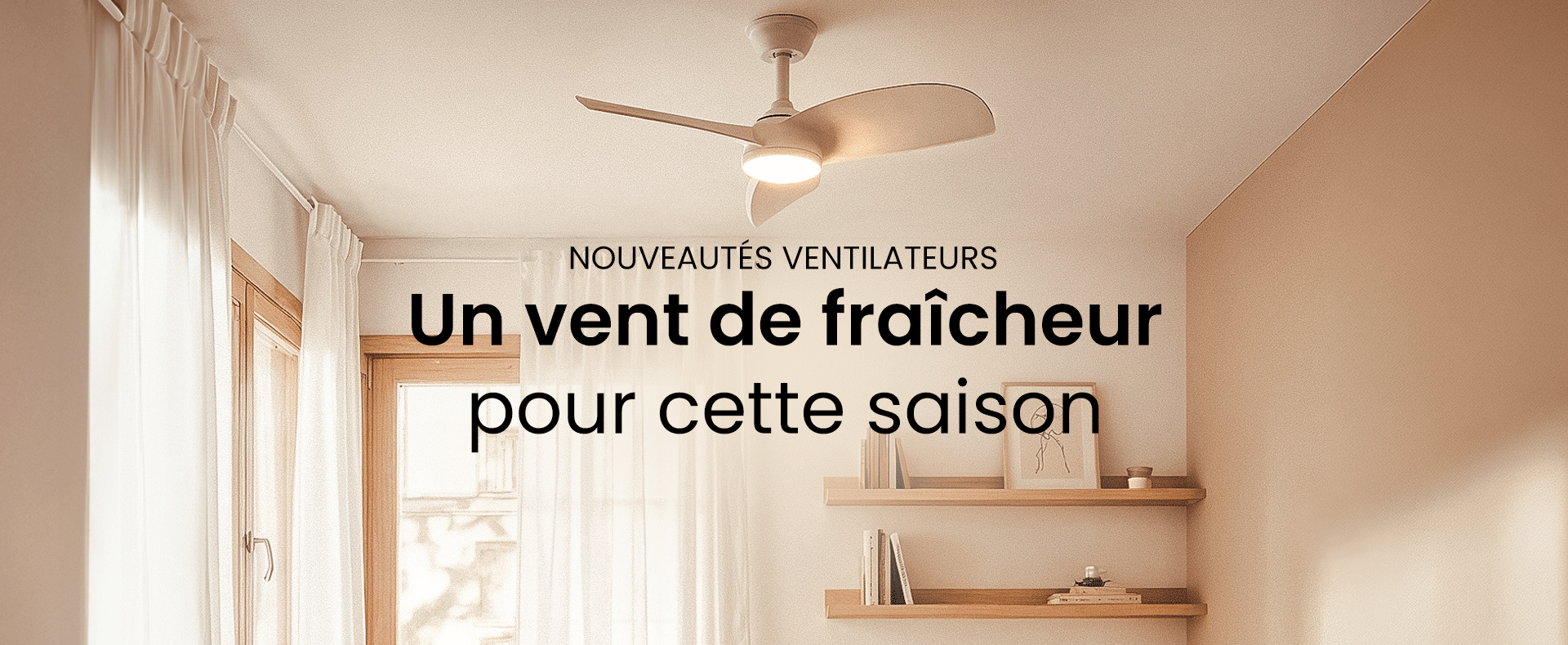 Voir Ventilateurs de Plafond Ventilateurs de Plafond