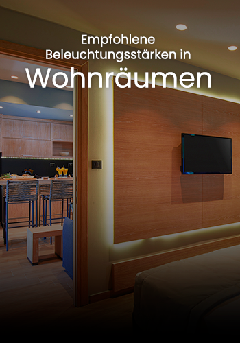 Empfohlene Beleuchtungsstärken in Wohngebäuden