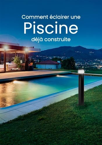 Comment éclairer une piscine déjà construite